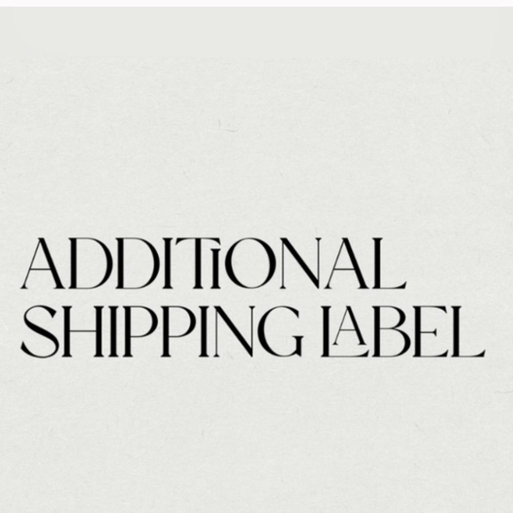 Additional shipping label!